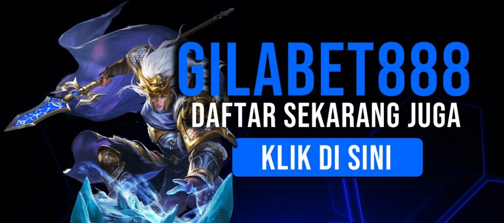 tentang gilabet88, gilabet888